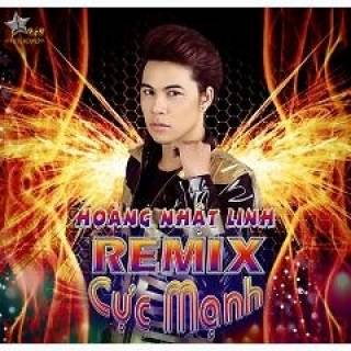 Hoàng Nhật Linh Remix 