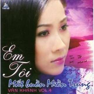  Em Tôi - Mắt Buồn Miền Trung 