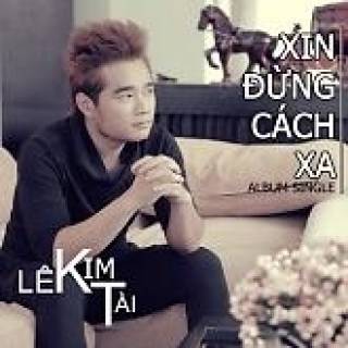 Xin Đừng Cách Xa 