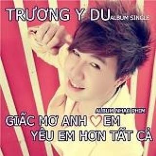 Giấc Mơ Anh Yêu Em - Yêu Em Hơn Tất Cả 