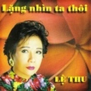 Lặng Nhìn Ta Thôi