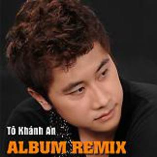 Dance remix Tô Khánh An