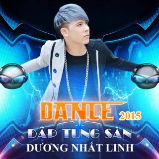 Dance 2015 Đập Tung Sàn