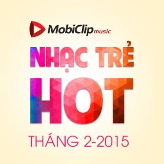 Nhạc Trẻ Hot Tháng 2/2015