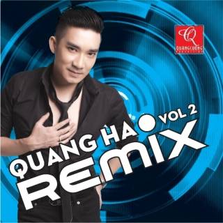 Quang Hà Vol 2 Remix