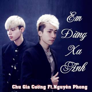 Em Đừng Xa Anh