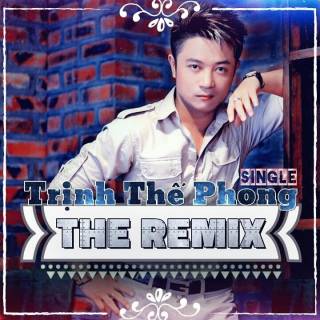 Trịnh Thế Phong Remix