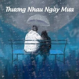 Thương Nhau Ngày Mưa