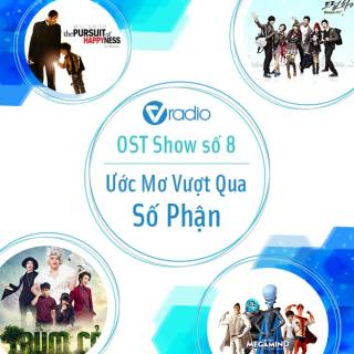 OST Show Số 8: Ước Mơ Vượt Quá Số Phận