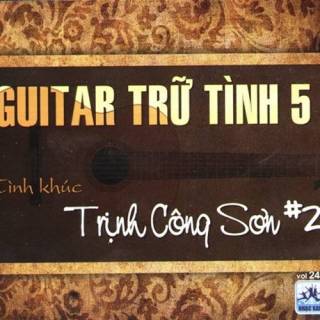 Guitar Trữ Tình 5 - Trịnh Công Sơn