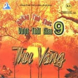 Những Tình Khúc Vượt Thời Gian 9 - Thu Vàng