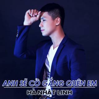 Anh Sẽ Cố Gắng Quên Em (Single)