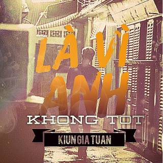 Là Vì Anh Không Tốt (Single)