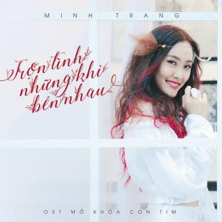 Trọn Tình Những Khi Bên Nhau (Single)