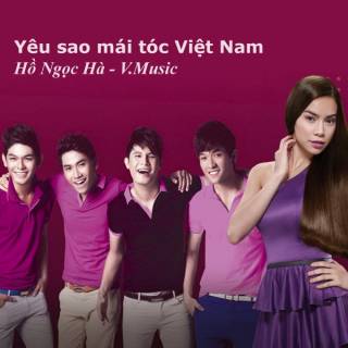Yêu sao mái tóc Việt Nam
