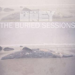 The Buried Sessions Of Skylar Grey (EP)