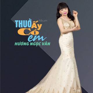 Thuở Ấy Có Em