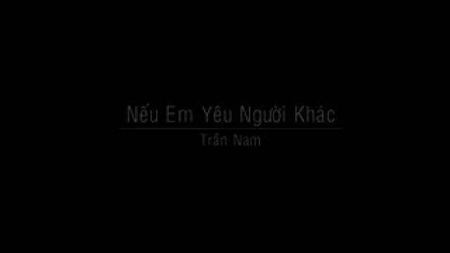 Nếu Em Yêu Người Khác (Trailer)