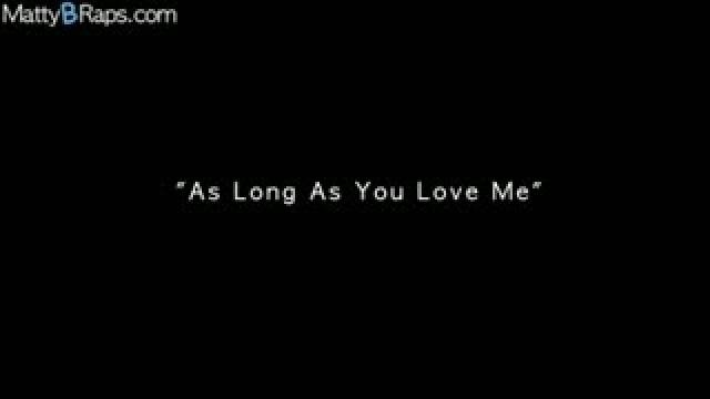As Long As You Love Me (Justin Bieber Ft. Big Sean)