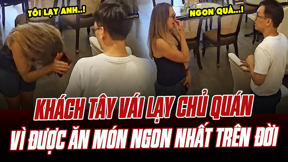 Khách Tây chắp tay lạy chủ quán Hà Nội vì 'món ăn ngon nhất cuộc đời'