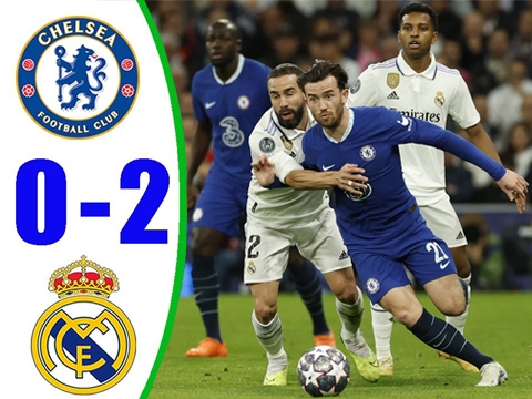 Chelsea 0-2 Real Madrid (Tứ kết lượt về Champions League 2022/23)