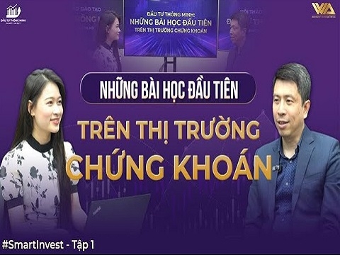 ĐẦU TƯ THÔNG MINH: NHỮNG BÀI HỌC ĐẦU TIÊN TRÊN THỊ TRƯỜNG CHỨNG KHOÁN | Smart Invest - Tập 1