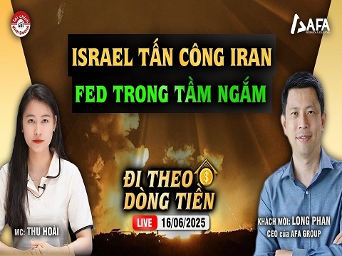 ISRAEL TẤN CÔNG IRAN, FED TRONG TẦM NGẮM