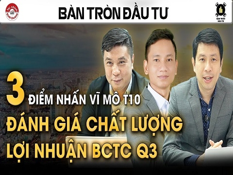 3 ĐIỂM NHẤN VĨ MÔ T10, ĐÁNH GIÁ CHẤT LƯỢNG LỢI NHUẬN BCTC Q3: NỘI SOI SỨC KHỎE 8 NGÂN HÀNG
