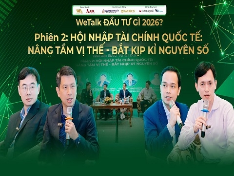 THỊ TRƯỜNG TÀI CHÍNH 2026: HỘI NHẬP TÀI CHÍNH QUỐC TẾ - NÂNG TẦM VỊ THẾ