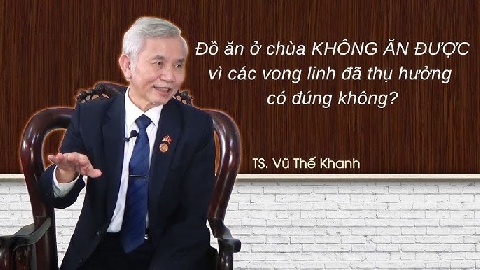 Đồ ăn ở chùa KHÔNG NÊN ĂN vì các VONG LINH đã thụ hưởng có đúng không?