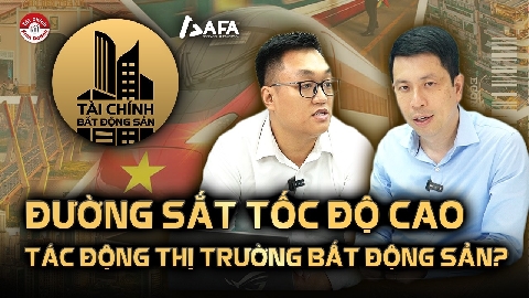 ĐƯỜNG SẮT TỐC ĐỘ CAO TÁC ĐỘNG TỚI THỊ TRƯỜNG BẤT ĐỘNG SẢN? 